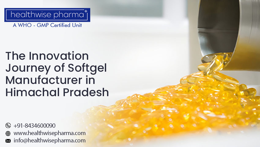 Softgel Manufacturer in Himachal Pradesh