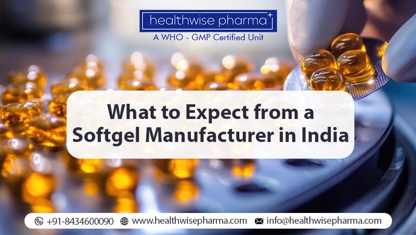 Softgel Manufacturer in India
